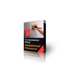 Soal Tes SKB TKB Seleksi Kemampuan Kompetensi Bidang Administrasi Perkantoran
